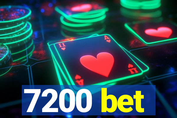 7200 bet